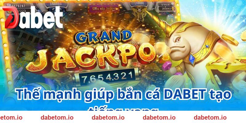 DABET mang đến một không gian săn cá đẳng cấp, toàn diện