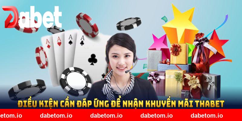 Điều Kiện Cần Đáp Ứng Để Nhận Khuyến Mãi DABET Mới Nhất Hiện Nay